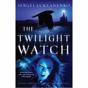 The Twilight Watch - Sergei Lukyanenko