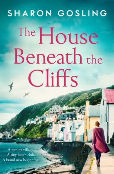 The House Beneath the Cliffs - Sharon Gosling