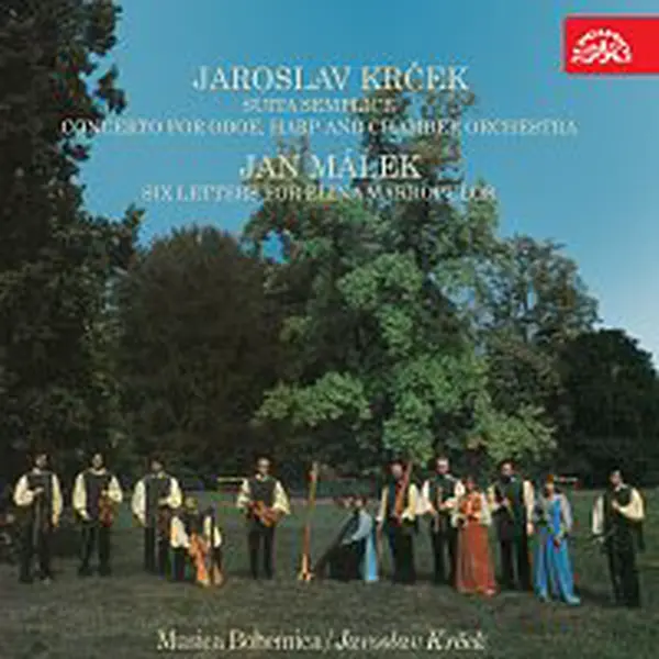 Musica Bohemica, Jaroslav Krček – Krček: Suita semplice, Koncert pro hoboj, harfu a komorní soubor - Málek: Šest listů