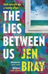 The Lies Between Us - Jen Bray