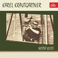 Karel Krautgartner se svým orchestrem – Noční ulice. Výběr písní