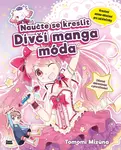 Naučte se kreslit: Dívčí manga móda - Tomomi Mizuna