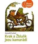 Kvak a Žbluňk jsou kamarádi - Arnold Lobel