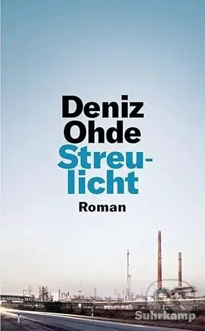 Streulicht - Deniz Ohde,Streulicht - Deniz Ohde