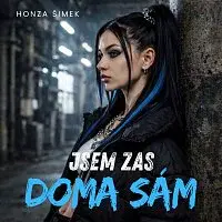 Honza Šimek – Jsem zas doma sám