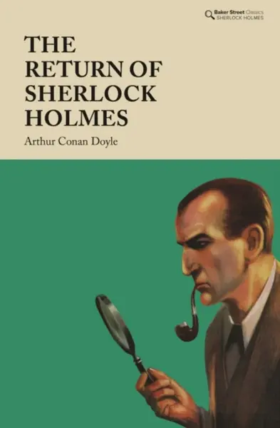 The Return of Sherlock Holmes - Sir Arthur Conan Doyle
