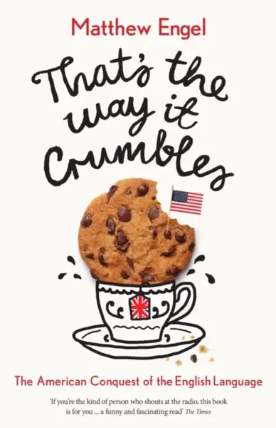 That's The Way It Crumbles - Matthew Engel