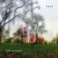 Teal – Halfway Happy