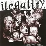 Ilegality – Sami proti sebe...