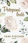 Potopené lodě (poškozená) - Tami Fischer