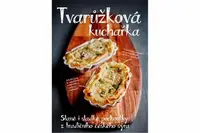 Tvarůžková kuchařka - Sladké i slané pochoutky z tradičního českého sýra