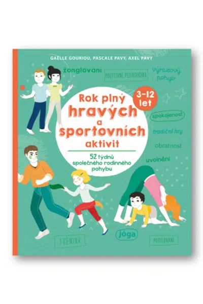 Rok plný hravých a sportovních aktivit - Gaelle Gouriou, Pascale Pavy, Axel Pavy