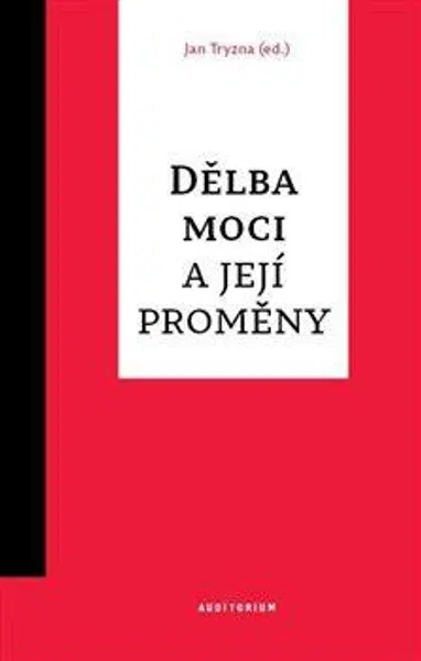 Dělba moci a její proměny (Defekt) - Jan Tryzna