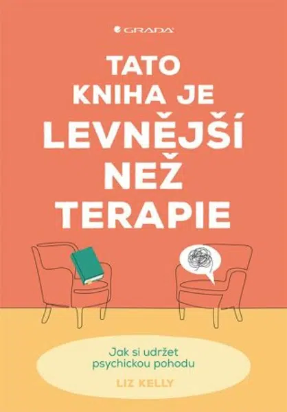 Tato kniha je levnější než terapie - Liz Kelly - e-kniha