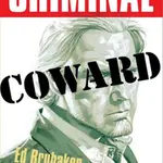 Criminal Volume 1: Coward (New  Edition) - Ed Brubaker