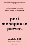 Perimenopause Power - Maisie Hill