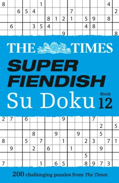 The Times Super Fiendish Su Doku Book 12 - The Times Mind Games