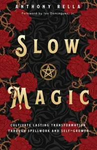 Slow Magic - Anthony Rella