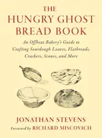 The Hungry Ghost Bread Book - Jonathan Stevens
