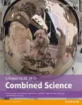 Edexcel GCSE (9-1) Combined Science Student Book (Edexcel (9-1) GCSE Science 2016) - Penny Johnson, Carol Tear, Susan Kearsey, Sue Robilliard, Nigel S