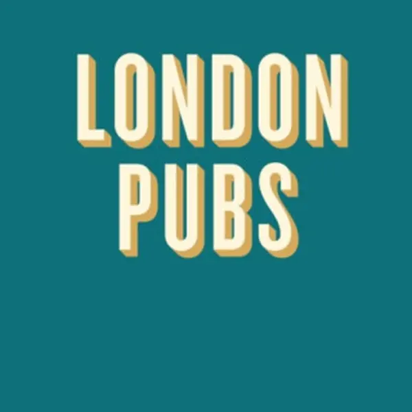 An Opinionated Guide to London Pubs