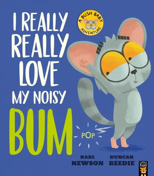 I Really, Really Love My Noisy Bum - Newson Karl