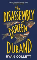 The Disassembly of Doreen Durand - Ryan Collett