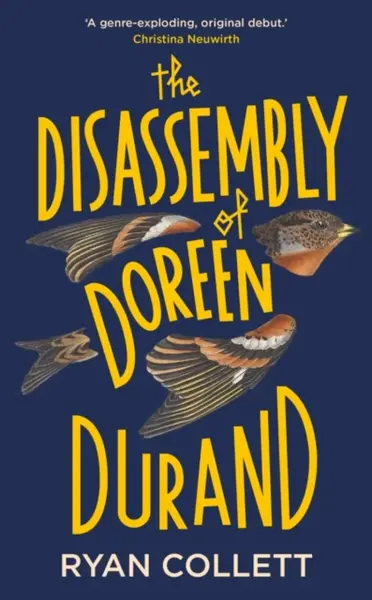 The Disassembly of Doreen Durand - Ryan Collett