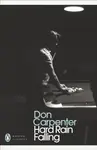 Hard Rain Falling - Don Carpenter