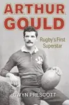 Arthur Gould - Gwyn Prescott