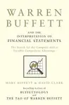 Warren Buffett and the Interpretation of Financial Statements - Mary Buffett, David Clark