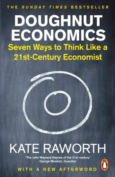 Doughnut Economics - Raworth Kate