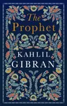 The Prophet - Kahlil Gibran