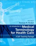 An Introduction to Medical Terminology for Health Care - Andrew Hutton