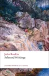 Selected Writings - John Ruskin