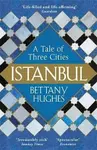 Istanbul - Bettany Hughes