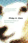 Do Androids Dream Of Electric Sheep? - Philip K. Dick