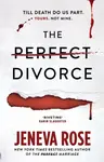 The Perfect Divorce - Jeneva Rose