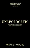 Unapologetic - Annalie Howling