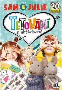 Tetování s aktivitami Dům myšek Sam & Julie - kniha z kategorie Omalovánky, vystřihovánky, papír