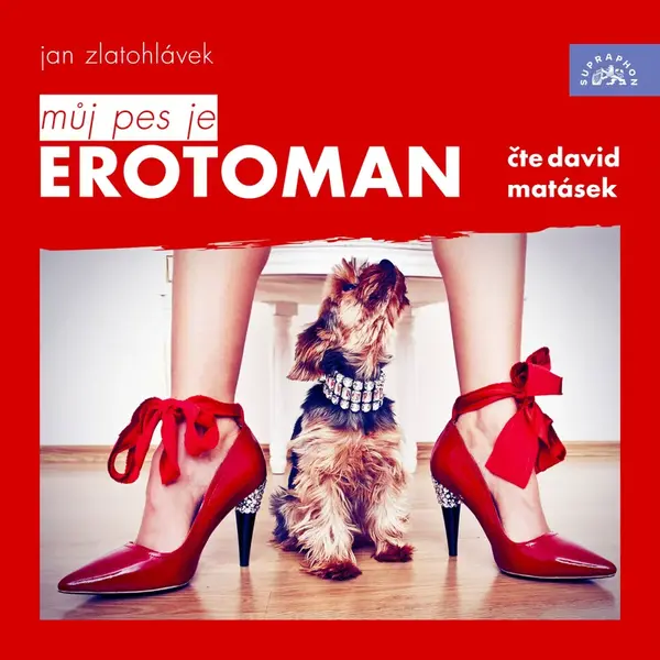 Můj pes je erotoman - Jan Zlatohlávek - audiokniha