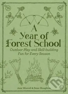 A Year of Forest School (Outdoor Play and Skill-building Fun for Every Season) - kniha z kategorie Sport