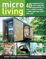Micro Living (40 Innovative Tiny Houses Equipped for Full-Time Living, in 400 Square Feet or Less) - kniha z kategorie Zdraví a životní styl
