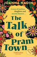 The Talk of Pram Town - Joanna Nadin - kniha z kategorie Společenská beletrie