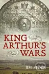 King Arthur's Wars - Jim Storr - kniha z kategorie Historie