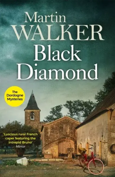 Black Diamond: The Dordogne Mysteries 3 - Martin Walker