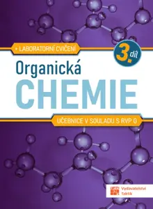 Organická chemie pro SŠ - učebnice - 3. díl