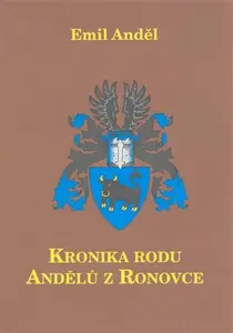 Kronika rodu Andělů z Ronovce (poškozená) - Emil Anděl
