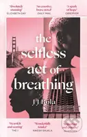 The Selfless Act of Breathing - Jj Bola - kniha z kategorie Společenská beletrie