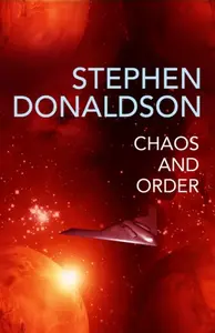 Chaos and Order - Stephen Donaldson